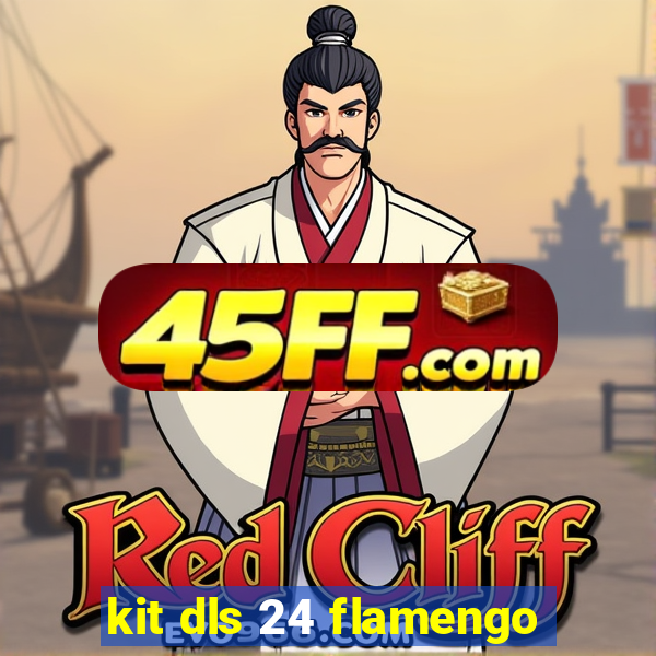 kit dls 24 flamengo